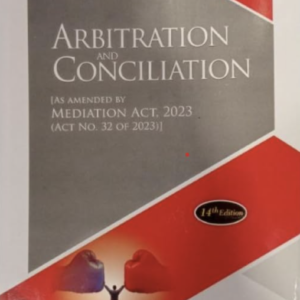 Arbitration and Conciliation by N.D. Basu – 14th Edition 2024